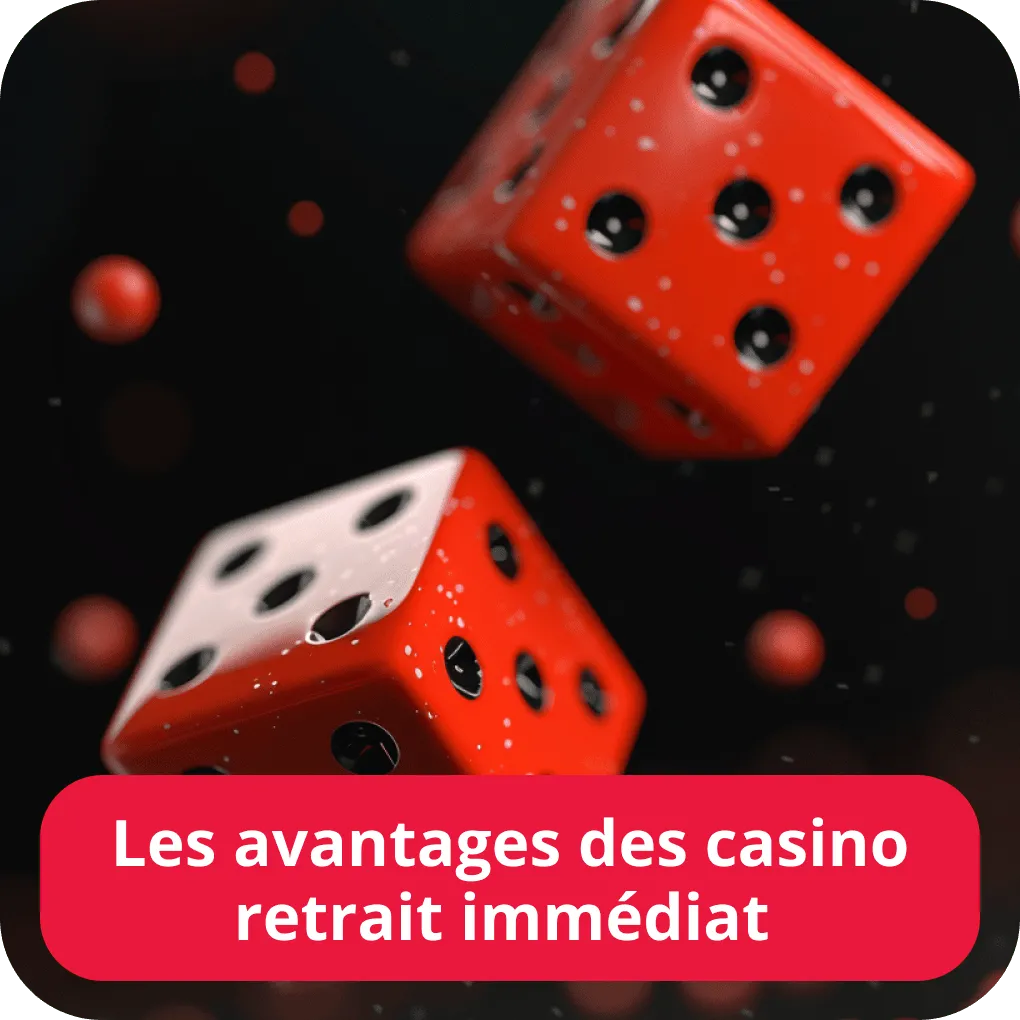 Casinos avec retrait immédiat